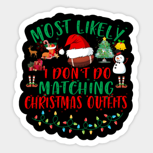 Funny Family Christmas Pajamas I Dont Do Matching Christmas Outfit Sticker